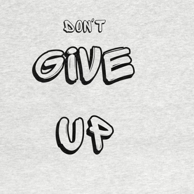 don't give up by designs lovers